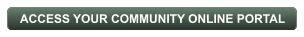 ACCESS YOUR COMMUNITY ONLINE PORTAL